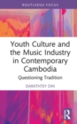 Image for Youth culture and the music industry in contemporary Cambodia  : questioning tradition
