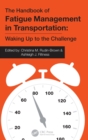 Image for The Handbook of Fatigue Management in Transportation