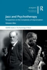 Image for Jazz and psychotherapy  : perspectives on the complexity of improvisation