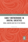 Image for Early Motherhood in Digital Societies