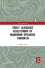 Image for Early language acquisition of Mandarin-speaking children
