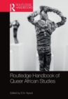 Image for Routledge Handbook of Queer African Studies