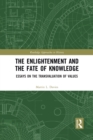 Image for The Enlightenment and the Fate of Knowledge