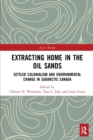 Image for Extracting Home in the Oil Sands