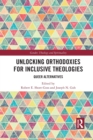 Image for Unlocking Orthodoxies for Inclusive Theologies