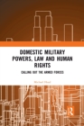 Image for Domestic Military Powers, Law and Human Rights