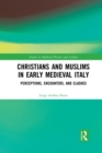 Image for Christians and Muslims in Early Medieval Italy