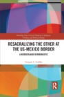 Image for Resacralizing the Other at the US-Mexico Border