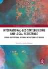 Image for International-Led Statebuilding and Local Resistance