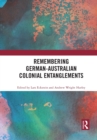 Image for Remembering German-Australian Colonial Entanglements