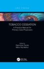 Image for Tobacco cessation  : a practice manual for primary care physicians