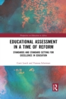Image for Educational assessment in a time of reform  : standards and standard setting for excellence in education