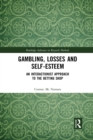 Image for Gambling, Losses and Self-Esteem