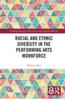 Image for Racial and ethnic diversity in the performing arts workforce
