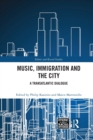 Image for Music, Immigration and the City