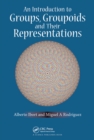 Image for An Introduction to Groups, Groupoids and Their Representations
