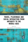 Image for Travel, pilgrimage and social interaction from antiquity to the Middle Ages