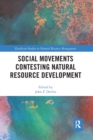 Image for Social movements contesting natural resource development
