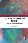Image for The EU anti-corruption report  : a reflexive governance approach