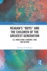 Image for Reagan’s “Boys” and the Children of the Greatest Generation