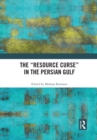 Image for The “Resource Curse” in the Persian Gulf