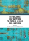 Image for Critical image configurations  : the work of Georges Didi-Huberman