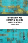 Image for Photography and History in Colonial Southern Africa