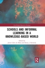 Image for Schools and Informal Learning in a Knowledge-Based World