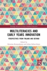 Image for Multiliteracies and early years innovation  : perspectives from Finland and beyond