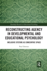 Image for Reconstructing agency in developmental and educational psychology  : inclusive systems as concentric space