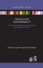Image for Design for sustainability  : a multi-level framework from products to socio-technical systems
