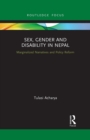 Image for Sex, gender and disability in Nepal  : marginalised narratives and policy reform