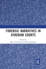Image for Forensic Narratives in Athenian Courts