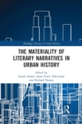 Image for The materiality of literary narratives in urban history