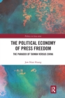 Image for The political economy of press freedom  : the paradox of Taiwan versus China