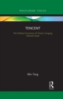 Image for Tencent  : the political economy of China&#39;s surging internet giant