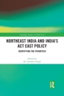 Image for Northeast India and India&#39;s Act East Policy