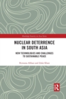 Image for Nuclear deterrence in South Asia  : new technologies and challenges to sustainable peace