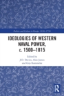 Image for Ideologies of Western Naval Power, c. 1500-1815