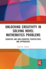 Image for Unlocking Creativity in Solving Novel Mathematics Problems