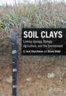 Image for Soil clays  : linking geology, biology, agriculture, and the environment