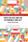 Image for State politics and the Affordable Care Act  : choices and decisions