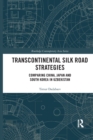 Image for Transcontinental Silk Road Strategies