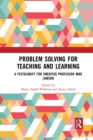 Image for Problem solving for teaching and learning  : a festschrift for emeritus professor Mike Lawson
