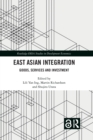 Image for East Asian integration  : goods, services and investment