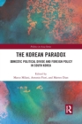 Image for The Korean paradox  : domestic political divide and foreign policy in South Korea
