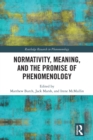 Image for Normativity, meaning, and the promise of phenomenology