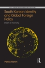 Image for South Korean Identity and Global Foreign Policy
