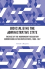 Image for Judicializing the Administrative State