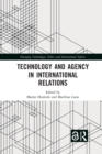 Image for Technology and Agency in International Relations
